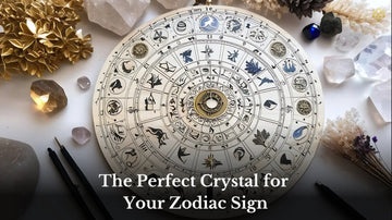 Best Crystal to Match Your Zodiac Sign